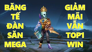 Quái vật  TOP 1 Tỉ lệ thắng băng Tế đàn team bạn săn MEGA KILL giảm mãi vẫn bá