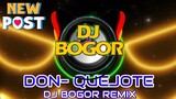 DON- QUEJOTE (TEKNO REMIX ) DJ BOGOR