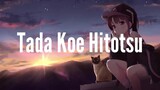 Tada Koe Hitotsu (sub Indonesia) Song