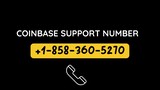 Coinbase® SuPport +1៛៛”858៛៛”360៛៛”5270 USA Number * Pro Support