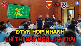 ĐTVN Họp Nhanh Sát Giờ Đấu Thái, HLV Park Có Chỉ Đạo Bất Ngờ...Ngược Dòng Hạ Voi Chiến