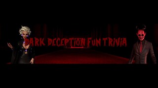 Dark Deception Fun Trivia is here!