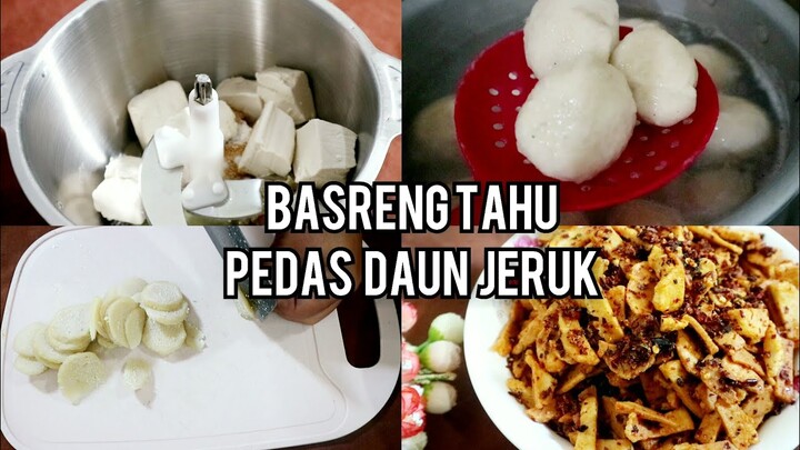 RESEP BASRENG TAHU PEDAS DAUN JERUK