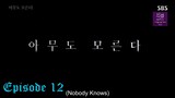 Nobody Knows (2020) Ep.12 English Subbed