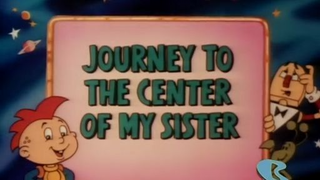 Fantastic Max S1E8 - Journey to the Center of My Sister (1988)