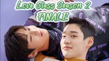 Love Class Season 2 (EPISODE 10 FINALE) ENG.SUB