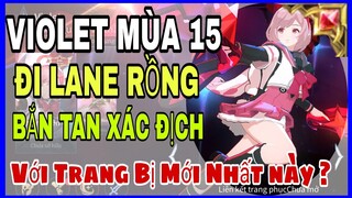 Cách lên đồ và bảng ngọc Violet mùa 15 đi lane rồng late game khủng nhất liên quân - HD GAME 76