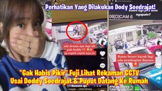 Postingan Fuji Yang Dihapus! Fuji Sempat Rekam CCTV Usai Doddy Soedrajat Datangi Rumahnya