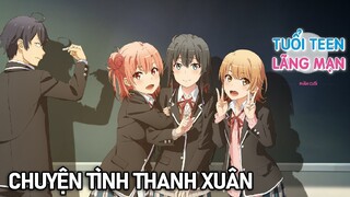 Chuyện Tình Rắc Rối Của Tôi Season 1 (Cuối) | Tóm Tắt Anime Hay | Ní Anime