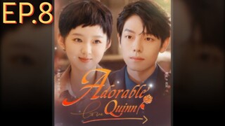 ADORABLE QUINN EP.8English Subt