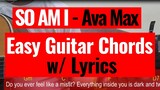 Ava Max - So Am I Easy Guitar Chords with Lyrics