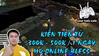 Kiếm Từ 300k - 500k Trong Game Mu Online Bless Không Khó - 500 Triệu Zen - 1 Tỷ Zen