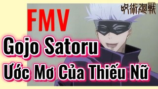 [Chú Thuật Hồi Chiến] FMV | Gojo Satoru, Ước Mơ Của Thiếu Nữ