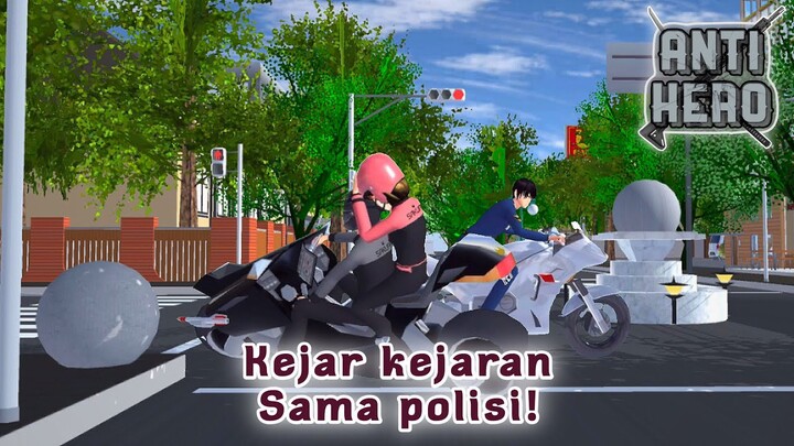 Anti Hero #4 [Kejar-Kejaran Sama Polisi] || SAKURA SCHOOL SIMULATOR DRAMA