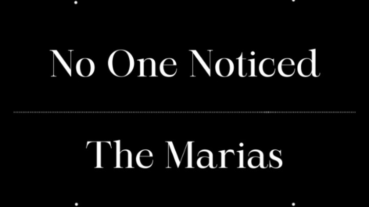 No One Noticed -The Marías (cover)