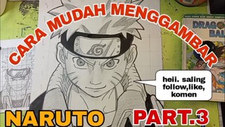 cara mudah menggambar anime Naruto part.3