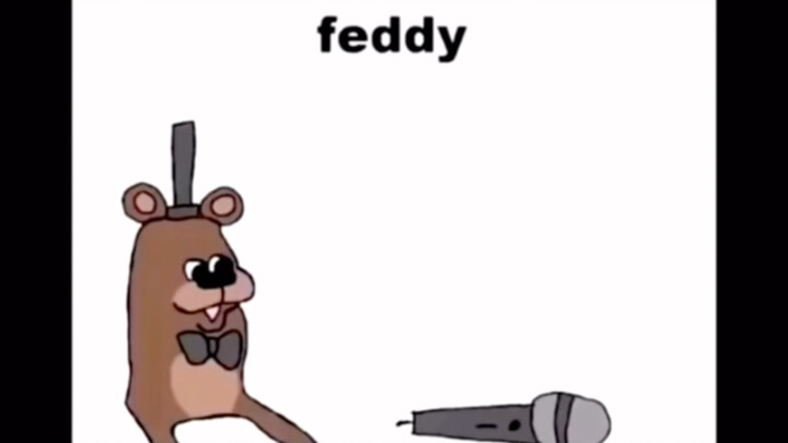 【奇形怪梗/Fnaf】feddy