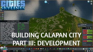 Cities: Skylines - Calapan City Timelapse (Part 3 - Development)