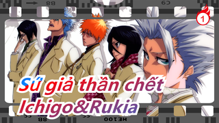 [Sứ giả thần chết] Ichigo Kurosaki&Rukia Kuchiki, Bắt đầu và kết thúc - Shi Zhong_1