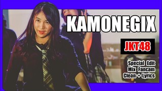 Kamonegix - JKT48  [Clean + Lirik]