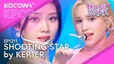 Kep1er - Shooting Star l Music Bank EP1211 | KOCOWA+