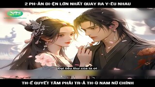 Review Truyện: 2 ph-ản di-ện lớn nhất quay ra y-êu nhau th-ề quyết tâm phải tr-ả th-ù nam nữ chính