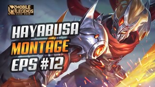 FAST HAND HAYABUSA 🔥 | MONTAGE #12 | BEST MOMENTS, MANIAC, SAVAGE | MOBILE LEGENDS BANG BANG