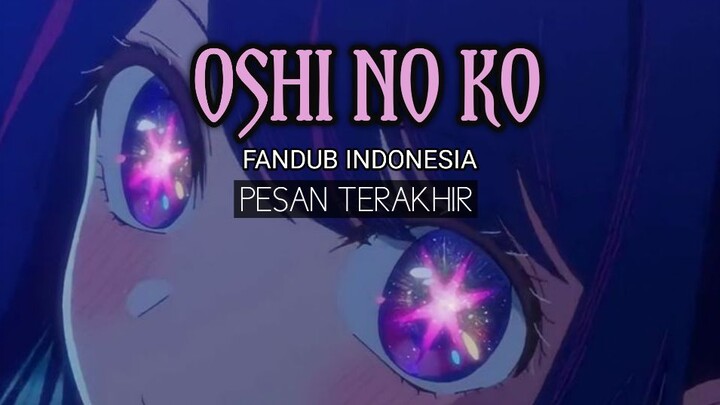 IN MEMORIAM HOSHINO AI | OSHI NO KO [FANDUB INDONESIA]