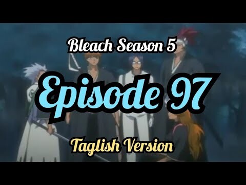 Bleach Season 05 / Episode 97 / Tagalog Version/ Reaction/ NAV2 Upload