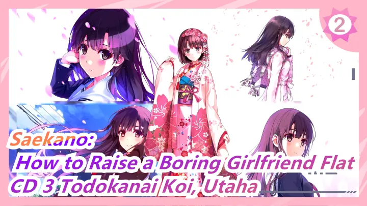 Saekano: How to Raise a Boring Girlfriend ♭-CD3 Todokanai Koi, Utaha Kasumigaoka/CV: Ai Kayano_A4