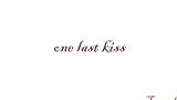 【one last kiss】Hello! Miss Carol