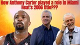How Anthony Carter played a role in Miami Heat's 2006 title???