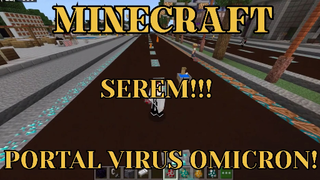 MINECRAFT - SEREM GUYS KITA MENCOBA BIKIN PORTAL VIRUS OMICRON!!! PART 2