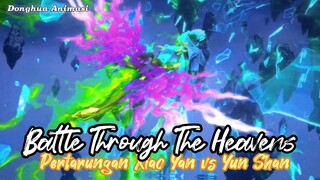Pertarungan Xiao Yan vs Yun Shan | AMV BTTH Nianfan 2 Arch Kehancuran Sekte Misty Cloud