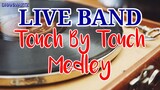 LIVE BAND || TOUCH BY TOUCH MEDLEY | DISCO 80'S