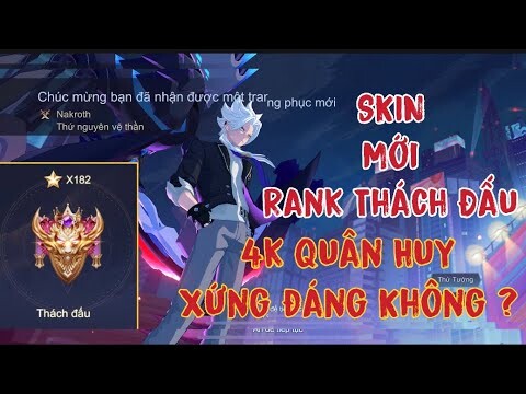 Trải Nghiệm Skin Nakroth Thứ Nguyên Vệ Thần Ở Bậc Rank Thách Đấu Sẽ NTN .