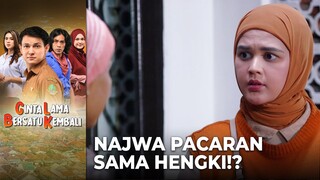 NAJWA KAGET! Rahayu Menanyakan Hubungan Najwa Sama Hengki | CINTA LAMA BERSATU KEMBALI