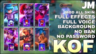 MobileLegend - Mod All Skin KOF Full Effect Full Voice No PassWord | Jin Moba