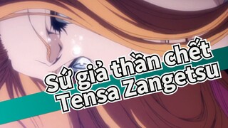 [Sứ giả thần chết] Bankai--- Tensa Zangetsu