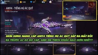 Free Fire | AN94 nâng cấp và AC80 nâng cấp khẩu nào sẽ ra trước anh em thích khẩu nào hơn???