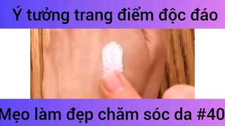 Ý tưởng trang điểm độc đáo mẹo làm đẹp chăm sóc da #40