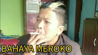 BAHAYA MEROKO