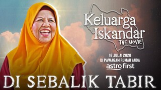 DI SEBALIK TABIR FILEM KELUARGA ISKANDAR THE MOVIE - 16 JULAI DI PAWAGAM RUMAH ANDA