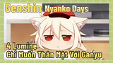 [Genshin, Nyanko Days] 4 Lumine Chỉ Muốn Thân Mật Với Ganyu