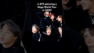 BTS Mega World Tour in 2025? #bts #btsarmy