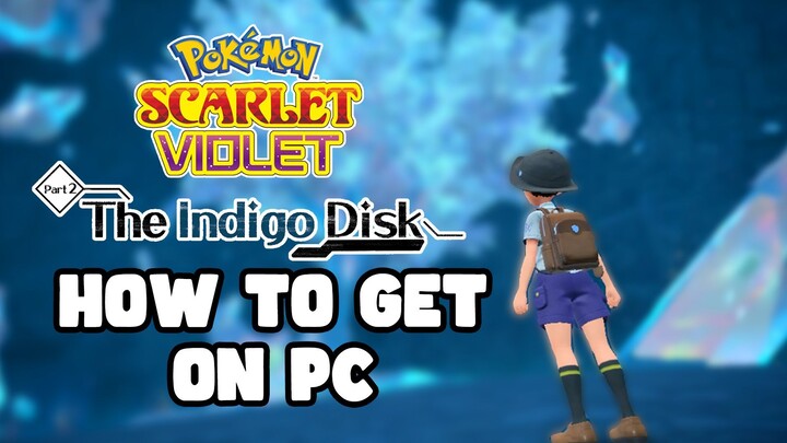 How to Get The Indigo Disk DLC for Pokemon SV on PC (NSP)