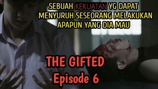 Alur Cerita Film THE GIFTED Episode 6