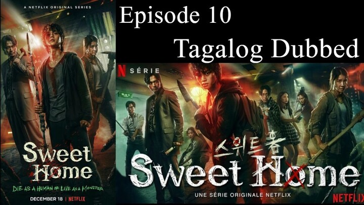 Sweet Home Episode 10 Tagalog Dubbed