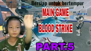 main game blood strike part.5 end kalah juga