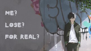 Me? Lose? For Real? [AMV]